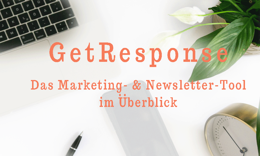 GetResponse – Das Newsletter- und Marketing-Tool im Überblick